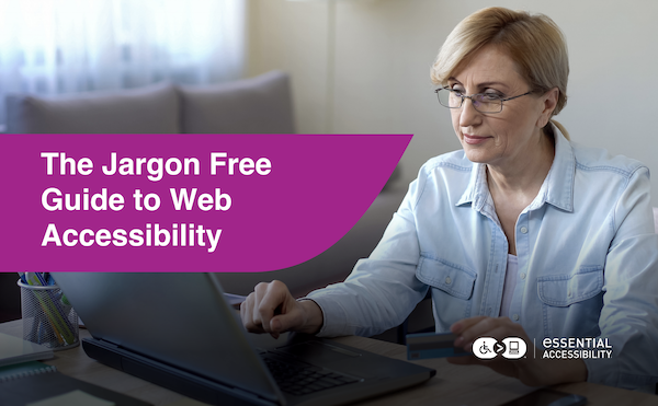 Jargon Free Guide to Accessibility Whitepaper